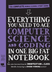 Abbildung von: Everything You Need to Ace Computer Science and Coding in One Big Fat Notebook - Workman Children's