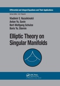 Cover: Elliptic Theory on Singular Manifolds - Chapman & Hall/CRC