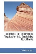 Cover: Elements of Theoretical Physics; Tr. Into English by W.F. Magie - BiblioLife