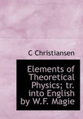 Cover: Elements of Theoretical Physics; Tr. Into English by W.F. Magie - BiblioLife