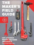 Cover: The Maker's Field Guide - Christopher Armstrong