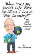 Cover: Why Does My Social Life Pick up When I Leave the Country? and Other (mostly) Whimsical Essays - Tender Fire Books