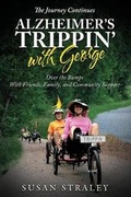Cover: The Journey Continues Alzheimer's Trippin' with George - Susan Straley