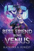 Cover: My Best Friend Runs Venus - Forest Publishing, LLC