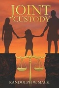 Cover: Joint Custody - Randolph W. Mack