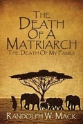 Cover: The Death Of A Matriarch - Randolph W. Mack