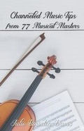 Cover: Channeled Music Tips from 77 Musical Masters - Roses Are Red Publishing