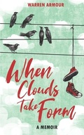 Cover: When Clouds Take Form - Warren Armour