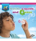 Cover: Solids, Liquids, and Gases - Discovery Library Jr