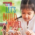 Cover: Let's Build a Model! - Rourke Educational Media