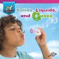 Cover: Solids, Liquids, and Gases - Discovery Library Jr