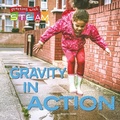 Cover: Gravity in Action - Rourke Educational Media