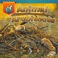 Cover: Animal Architects - Discovery Library Jr
