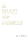 Cover: A Book of Poetry - Paragon Publishing