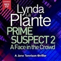 Cover: Prime Suspect 2: A Face in the Crowd - Zaffre