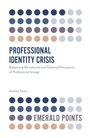 Cover: Professional Identity Crisis - Emerald Publishing Limited