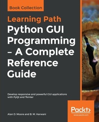 Enlarge image Cover: Python GUI Programming - A Complete Reference Guide - Packt Publishing