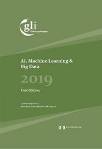 Enlarge image Cover: Global Legal Insights - AI, Machine Learning & Big Data 2019 2019: 1 - Global Legal Group Ltd