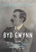 Cover: Byd Gwynn - Cofiant T. Gwynn Jones 1871-1949 - Cyhoeddiadau Barddas