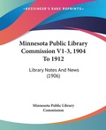 Abbildung von: Minnesota Public Library Commission V1-3, 1904 To 1912 - Kessinger Publishing