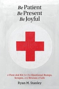 Cover: Be Patient, Be Present, Be Joyful - Above the Noise
