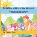 Cover: Emilia Rose and the rainbow adventure - Energy Mountain Inc
