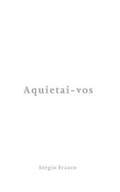 Cover: Aquietai-vos - Agencia Brasileira Do ISBN