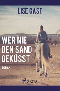 Abbildung von: Wer nie den Sand geküsst - SAGA Books - Egmont