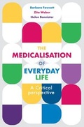 Cover: The Medicalisation of Everyday Life - Bloomsbury Academic