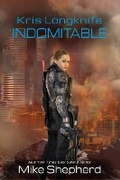 Cover: Kris Longknife: Indomitable - Kris Longknife