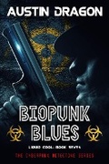 Cover: BioPunk Blues (Liquid Cool, Book 7) - Austin Dragon