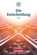 Cover: Die DaF-Bibliothek / A2/B1 - Die Entscheidung - Cornelsen Verlag