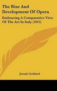 Enlarge image Cover: The Rise And Development Of Opera - Kessinger Publishing
