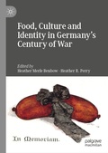 Cover: Food, Culture and Identity in Germany's Century of War - Palgrave Macmillan
