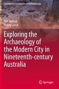 Cover: Exploring the Archaeology of the Modern City in Nineteenth-century Australia - Springer