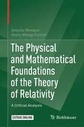 Cover: The Physical and Mathematical Foundations of the Theory of Relativity - Birkh&auml;user