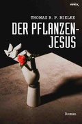 Cover: DER PFLANZEN-JESUS - epubli