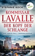 Cover: Kommissar Lavalle - Der vierte Fall: Der Kopf der Schlange - dotbooks