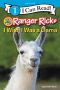 Cover: Ranger Rick: I Wish I Was A Llama - HarperCollins