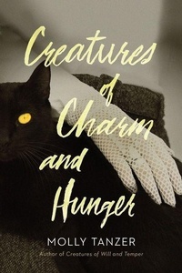 Enlarge image Cover: Creatures Of Charm And Hunger - Houghton Mifflin Harcourt Publishing Company