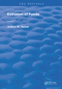 Cover: Extrusion Of Foods - CRC Press