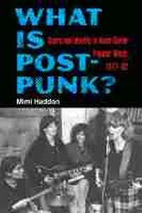 Enlarge image Cover: What Is Post-Punk? - The University of Michigan Press