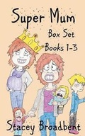 Cover: Super Mum Box Set - Stacey Broadbent