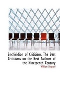 Cover: Enchiridion of Criticism. the Best Criticisms on the Best Authors of the Nineteenth Century - BiblioLife