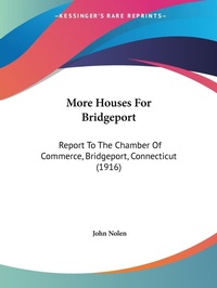 Abbildung von: More Houses For Bridgeport - Kessinger Publishing
