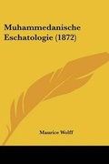 Cover: Muhammedanische Eschatologie (1872) - Kessinger Publishing