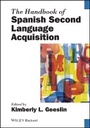 Cover: The Handbook of Spanish Second Language Acquisition - Wiley