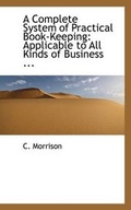 Cover: A Complete System of Practical Book-Keeping - BiblioLife