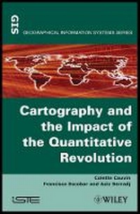 Bild vergrößern Bild: Thematic Cartography, Cartography and the Impact of the Quantitative Revolution - Wiley-ISTE