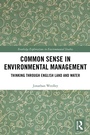 Cover: Common Sense in Environmental Management - Routledge